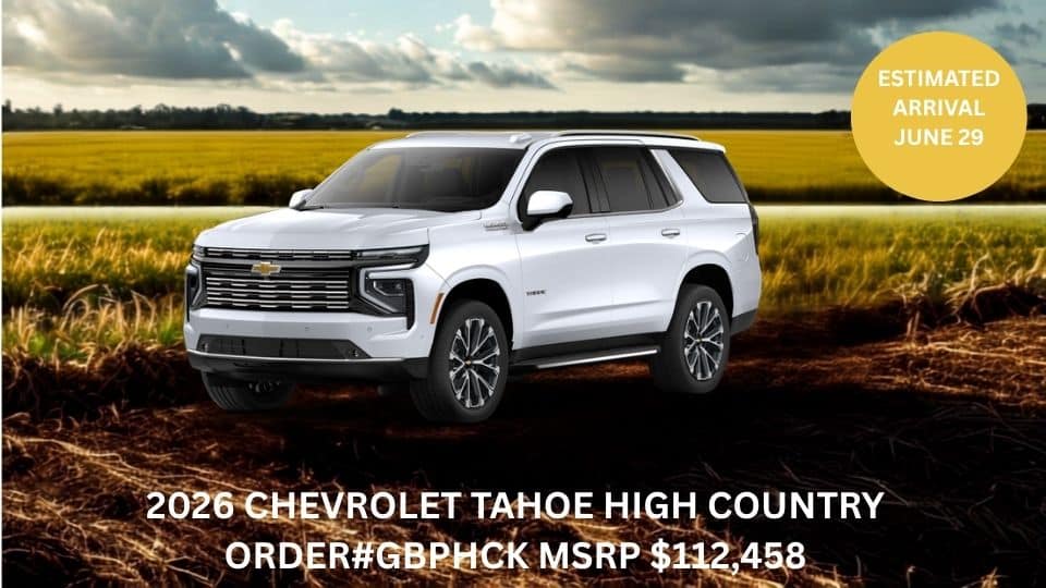 White 2026 Chevrolet Tahoe High Country SUV in a field, arrival June 29, priced at $112,458.