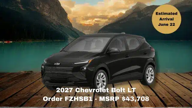2027 Chevrolet Bolt LT Order FZHSB1 - MSRP 