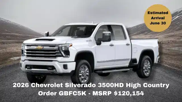 2026 Chevrolet Silverado 3500HD High Country Order GBFC5K - MSRP 