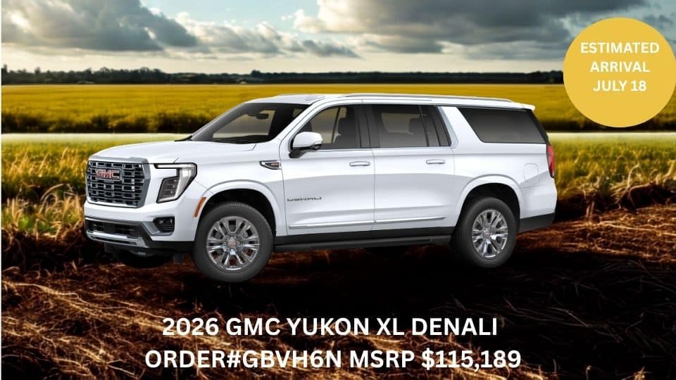 2026 GMC Yukon XL Denali in a field, with order number GBVH6N and MSRP $115,189, arriving July 18.