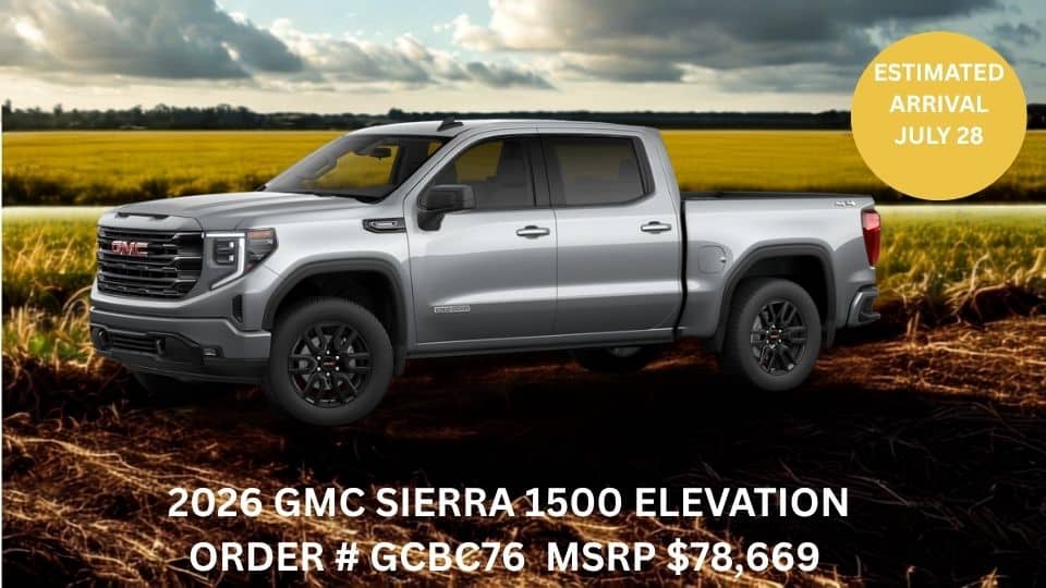 Silver 2026 GMC Sierra 1500 Elevation truck in a field, arriving July 28. Order #GCBC76, MSRP $78,669.