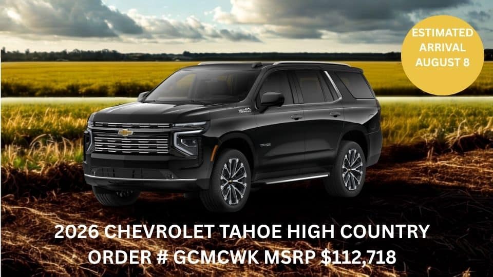 2026 Chevrolet Tahoe High Country SUV, MSRP $112,718, in a field with estimated arrival August 8.