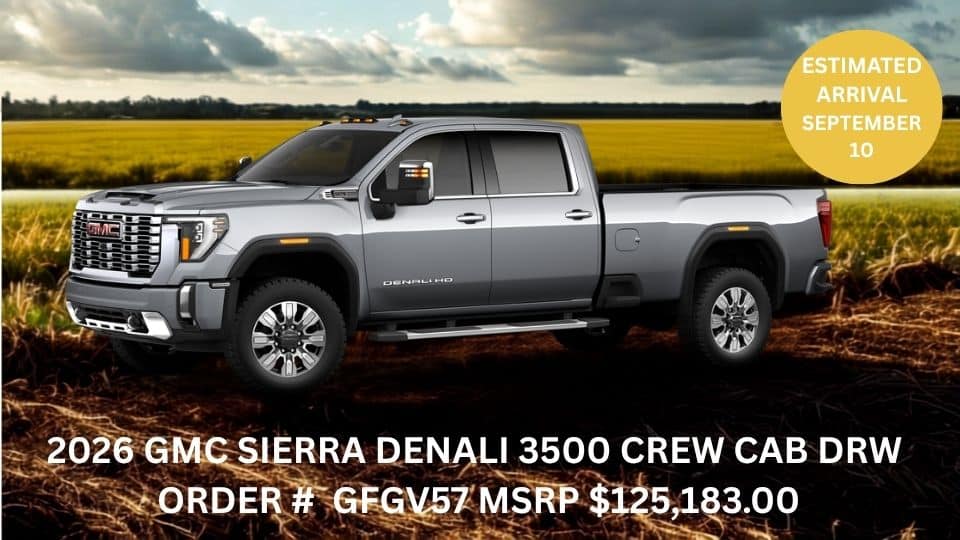 2026 GMC Sierra Denali 3500 Crew Cab DRW in field; MSRP $125,183; arrival Sept 10.