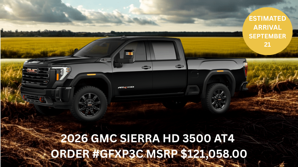 2026 GMC Sierra HD 3500 AT4 in a field setting, MSRP $121,058. Estimated arrival September 21.