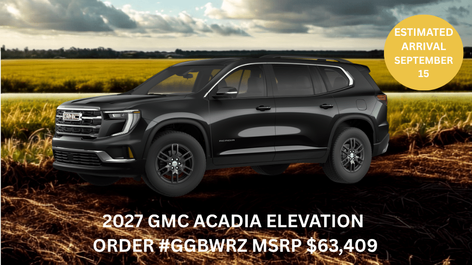 2027 GMC Acadia Elevation SUV in a field, arriving September 15, order #GGBWRZ, MSRP $63,409.